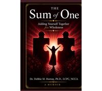 The Sum of One: Adding Yourself Together for Wholeness (LifeCare Guides)
