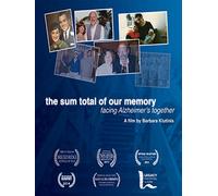 The Sum Total of Our Memory: Facing Alzheimer's Together