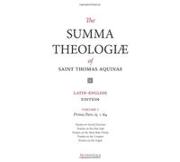 The Summa Theologiae Of St. Thomas Aquinas: Latin-English Edition, Prima Pars, Q. 1-64: Volume 1
