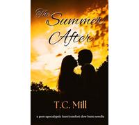 The Summer After: a post-apocalyptic hurt/comfort slow burn novella