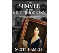 The Summer at the Kinderhook Inn: Love, Loss, and a 1932 Hudson Valley Mystery