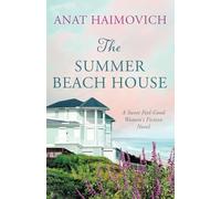 The Summer Beach House: a sweet feel-good women's fiction novel