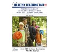 The Summer Camp Experience Doesn t End With the Closing Program