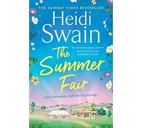 The Summer Fair : the most perfect summer read filled with sunshine and celebrations