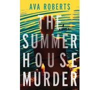 The Summer House Murder : A Novel