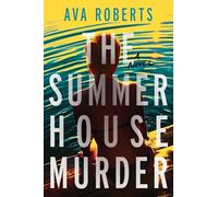 The Summer House Murder: A Novel
