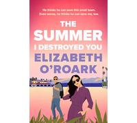 The Summer I Destroyed You : The perfect workplace, enemies-to-lovers romance to keep you laughing all summer!