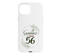 The Summer I Turned 56. Floral 56th Birthday Women's Present Case for iPhone 15 Plus