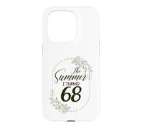 The Summer I Turned 68. Floral 68th Birthday Women's Present Case for iPhone 15 Pro