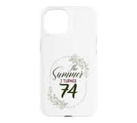 The Summer I Turned 74. Floral 74th Birthday Women's Present Case for iPhone 15