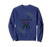 The Summer I Turned 76. Floral 76th Birthday Women's Present Sweatshirt