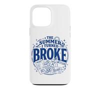 The Summer I Turned Broke Funny Humorous Empty Wallet Case for iPhone 13 Pro Max