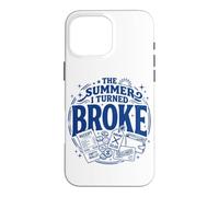 The Summer I Turned Broke Funny Humorous Empty Wallet Case for iPhone 16 Pro Max