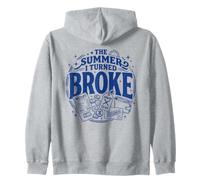 The Summer I Turned Broke Funny Humorous Empty Wallet Zip Hoodie
