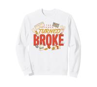 The Summer I Turned Broke Sarcastic Travel Meme Quote Sweatshirt