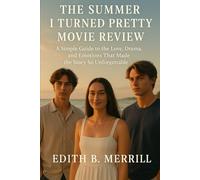 The Summer I Turned Pretty Movie Review: A Simple Guide to the Love, Drama, and Emotions That Made the Story So Unforgettable