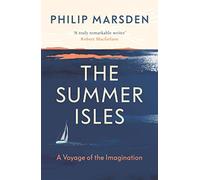 The Summer Isles: A Voyage of the Imagination