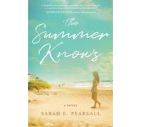 The Summer Knows by Sarah E. Pearsall Paperback Book