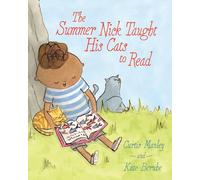 The Summer Nick Taught His Cats to Read