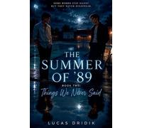 The Summer of '89: Things We Never Said: 2