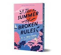 The Summer of Broken Rules (Collector's Edition): A Feel-Good Young Adult Holiday Romance