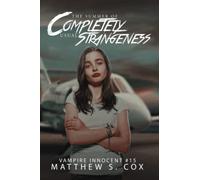 The Summer of Completely Usual Strangeness: 15 (Vampire Innocent)