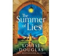 The Summer of Lies: A gripping page-turner from NUMBER ONE RICHARD & JUDY bestseller Louise Douglas