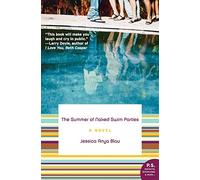 The Summer of Naked Swim Parties: A Novel (P.S.)