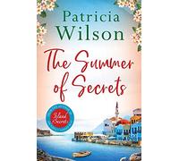 The Summer of Secrets: Escape into a Gripping Story of Family, Secrets and War