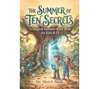The Summer of Ten Secrets: A Magical Summer Story Book for Kids 8-12