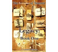 The Summer of Tsunami, Legacy:Book One: A tantalizing tale of a love that won't be denied.: Volume 1