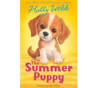 The Summer Puppy (Holly Webb: Animal Stories)
