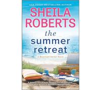 The Summer Retreat: 3 (Moonlight Harbor Novel)