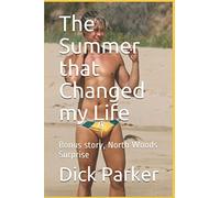 The Summer that Changed my Life: Bonus story, North Woods Surprise