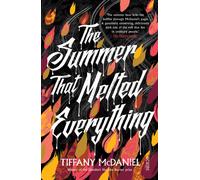 The Summer That Melted Everything