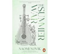 The Summer War: The enchanting new fantasy novel from the internationally bestselling author of Uprooted