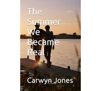 The Summer We Became Real