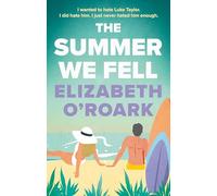 The Summer We Fell – A deeply emotional romance full of angst and forbidden love