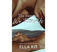 The Summer We Found Us (Always Been You)