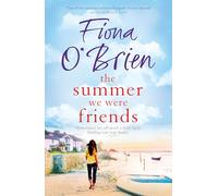 The Summer We Were Friends: a sparkling summer read about friendship, secrets and new beginnings in a small seaside town