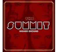 The Summit - Higher Ground