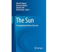 The Sun: A Comprehensive View of Our Star