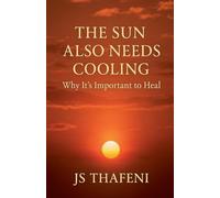 The Sun Also Needs Cooling: Why It's Important to Heal