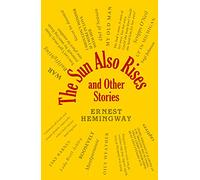 The Sun Also Rises and Other Stories (Word Cloud Classics)