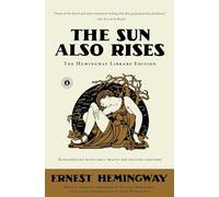 The Sun Also Rises (Hemingway Library Edition)