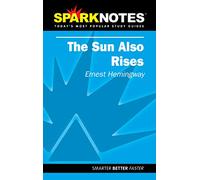 The Sun Also Rises (SparkNotes Literature Guide) (SparkNotes Literature Guide Series)