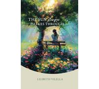 The Sun Always Pierces Through: Woman’s Guide to Healing from Divorce