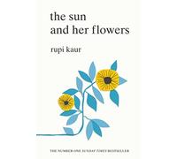 The Sun and Her Flowers by Rupi Kaur
