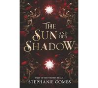 The Sun and Her Shadow: A Fantasy Romance: 1 (Tales of the Forsaken Realm)