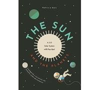 The Sun and Planets: A 3-D Solar System with Planets!